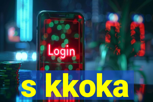 s kkoka